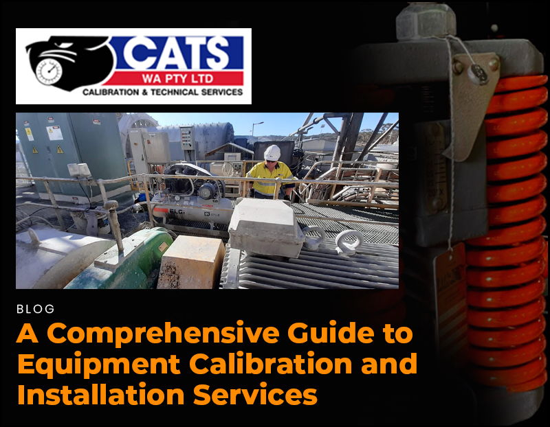 A Comprehensive Guide to Equipment Calibration and Installation Services Available in CATS WA